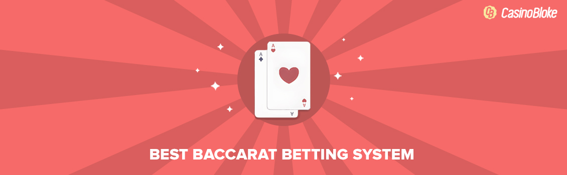 Choosing the Best Baccarat Betting System